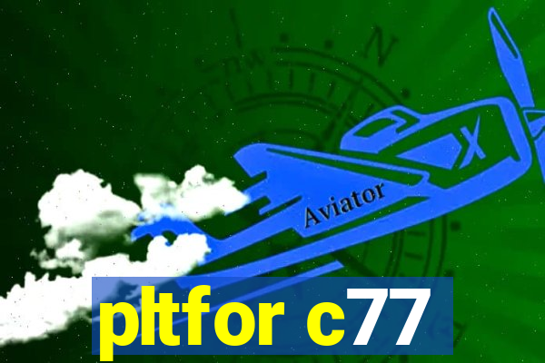 pltfor c77